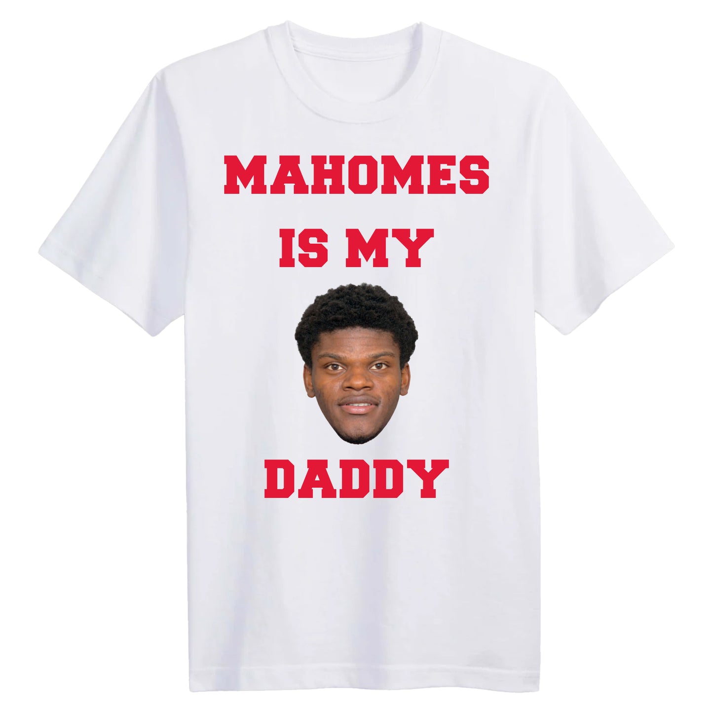Mahomes Is My Daddy Lamar Shirt