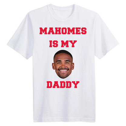 Mahomes Is My Daddy Hurts Shirt