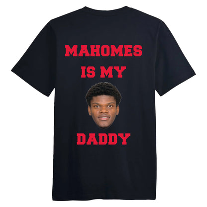 Mahomes Is My Daddy Lamar Shirt